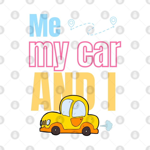 Me, my car and me by Studio468