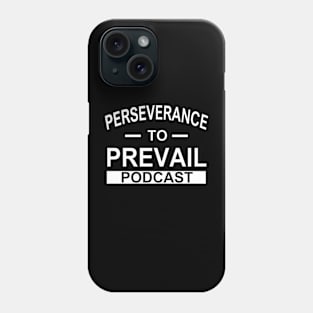 perseverance to prevail Phone Case