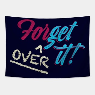 ForGet Over it! Tapestry