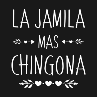 Spanish First Name Design - Jamila Mas Chingona T-Shirt