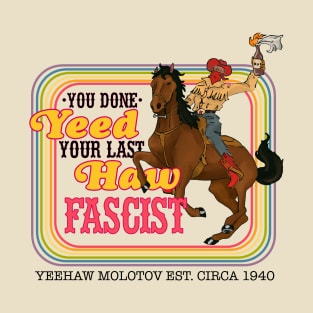 Yeehaw Molotov! T-Shirt