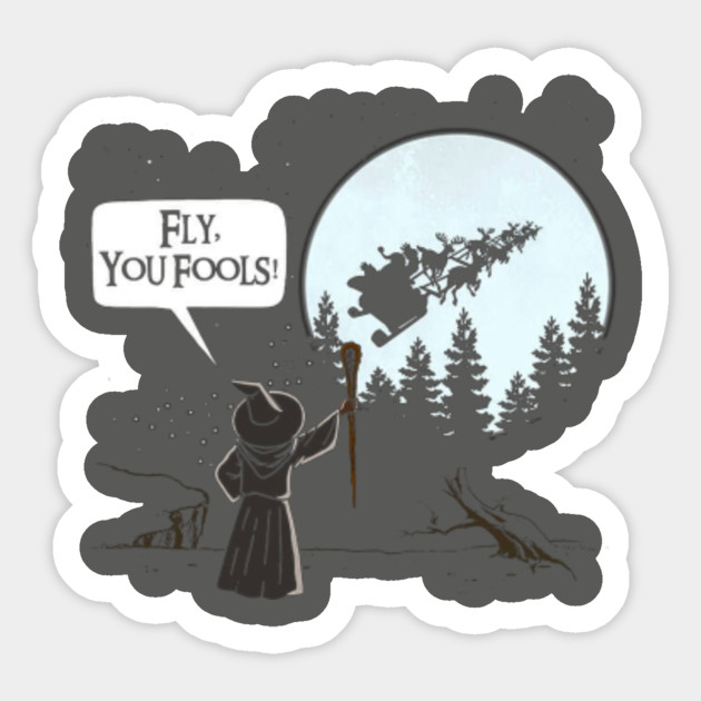 Fly You Fools Fly You Fools Sticker Teepublic Uk