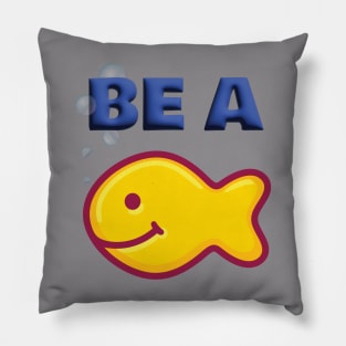 Be a Goldfish Pillow