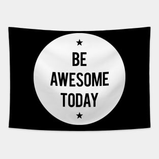 Be Awesome today Tapestry