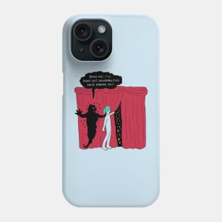 Bring me! Phone Case