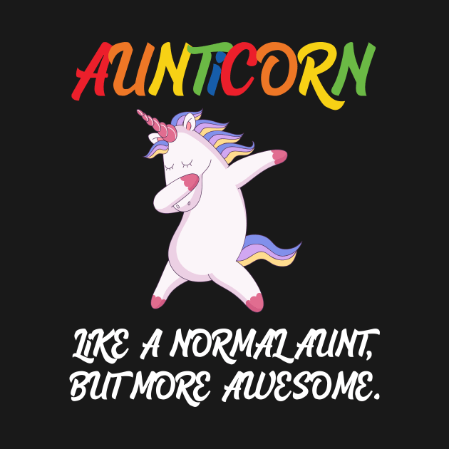 Aunticorn like a normal Aunt by Work Memes