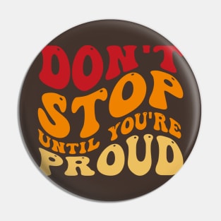 Retro Motivational Quote Groovy Wavy Style Pin