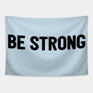 Be Strong Cool Motivational Tapestry