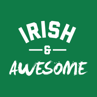 Irish and Awesome T-Shirt