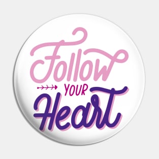 follow your heart tshirt design Pin