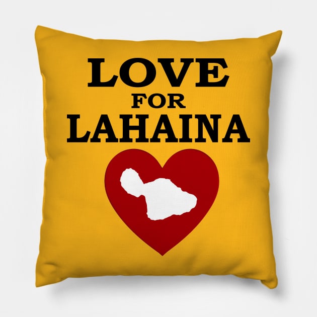 LOVE FOR LAHAINA Pillow by Cult Classics