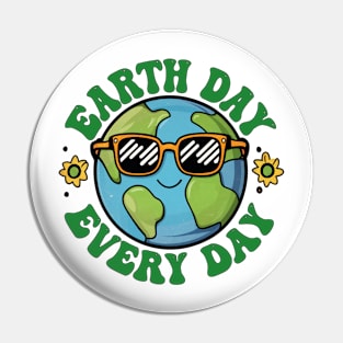 Earth Day Every day Pin