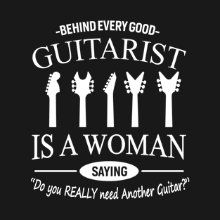 BEHIND EVERY GOOD GUITARIST T-Shirt