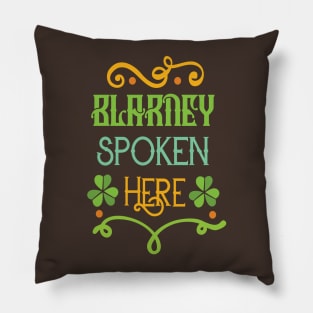 Saint Patricks Day T-Shirt - St. Patty's Day- Blarney Spoken Here Pillow