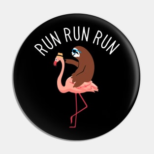 Run Run Run Sloth Riding Flamingo Pin