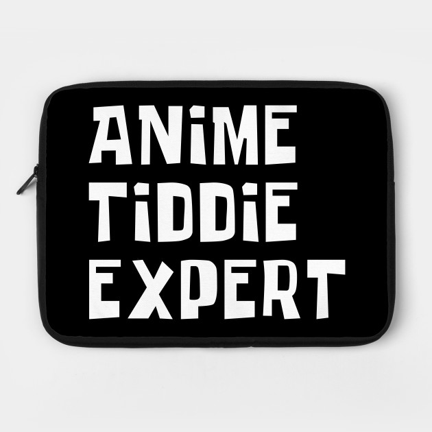 Featured image of post Anime Tiddie Expert : Here you can find the list of memes, video and gifs created by user anime__tiddie_expert.