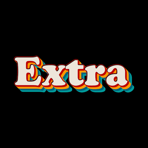 Extra by n23tees