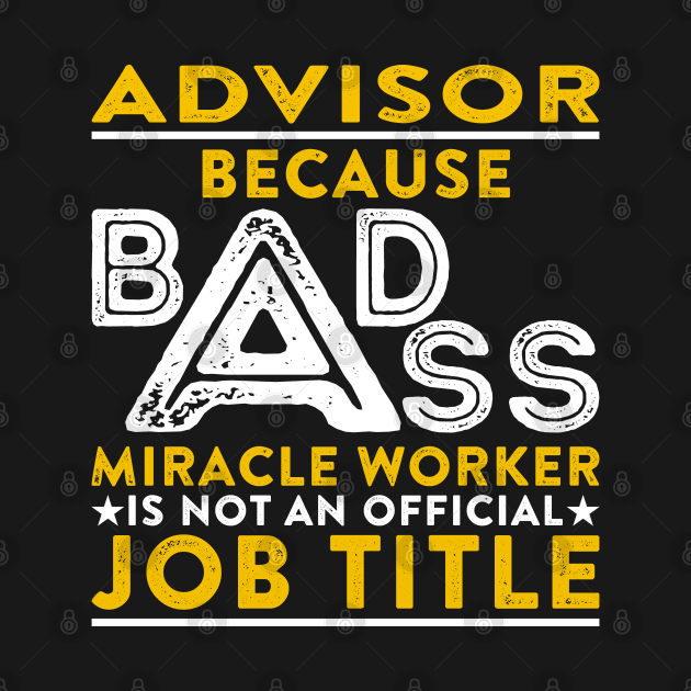 Advisor Badass Miracle Worker by RetroWave