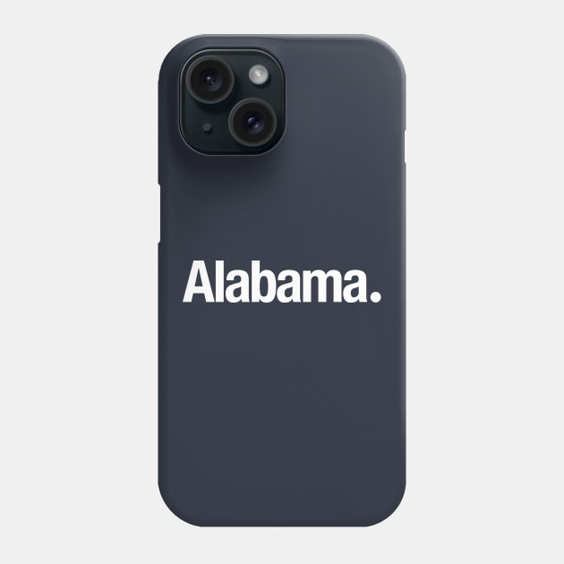 Alabama. Phone Case by TheAllGoodCompany