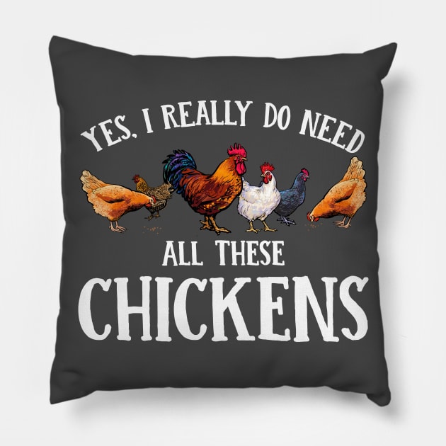 Yes, I Really Do Need All These Chickens Pillow by neonatalnurse