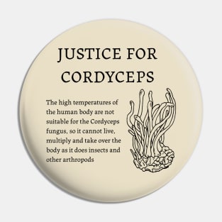 Justice for Cordyceps Pin