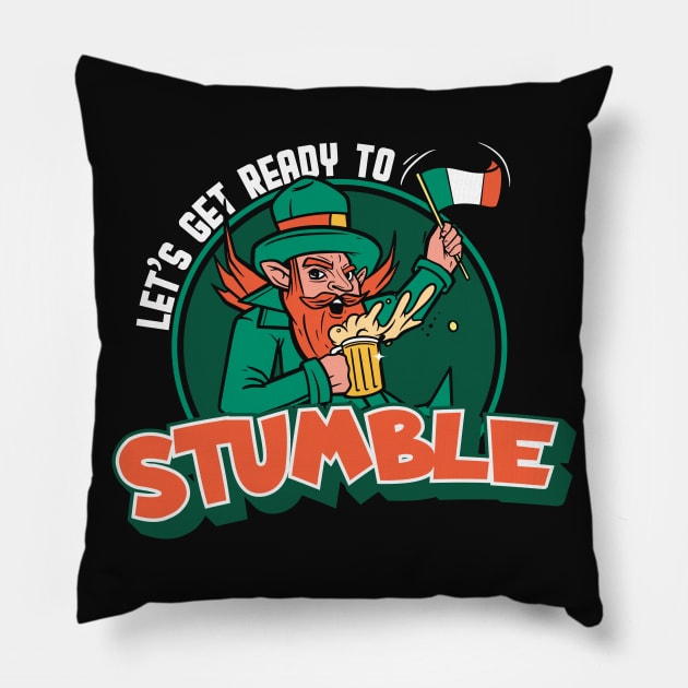 Let's Get Ready to Stumble | Funny Leprechaun St. Patrick's Day Pillow by SLAG_Creative