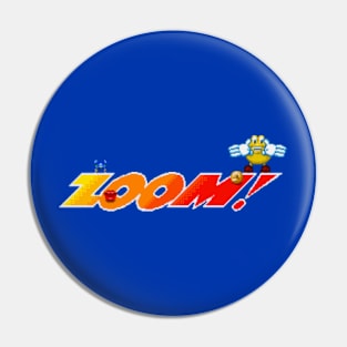 Zoom! Pin