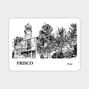 Frisco - Texas Magnet