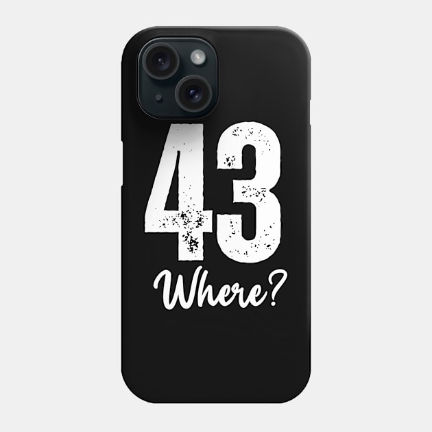 Happy 43rd Birthday Phone Case by Queen of the Minivan