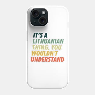 It is a Lithuanian Thing Phone Case