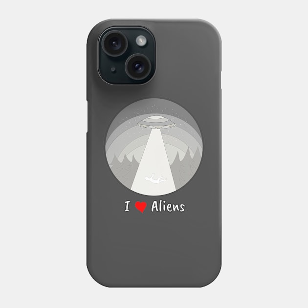 I love aliens Phone Case by DiegoCarvalho