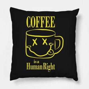 Coffee is a Human Right 90s grunge style Pillow