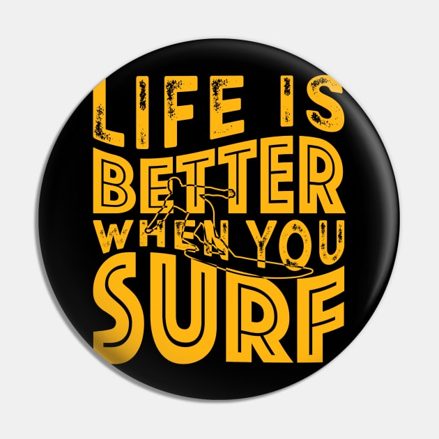 Surfer Life Funny Pin by Imutobi