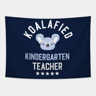 Koalafied Kindergarten Teacher - Funny Gift Idea for Kindergarten Teachers Tapestry