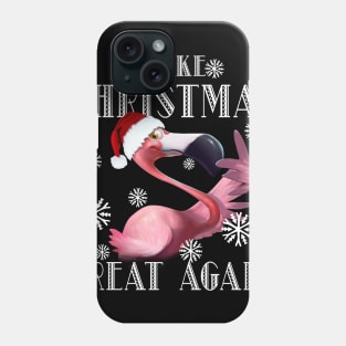 Flamingo Make Christmas Great Again Phone Case