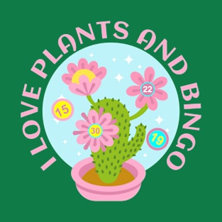 I love plants and Bingo T-Shirt