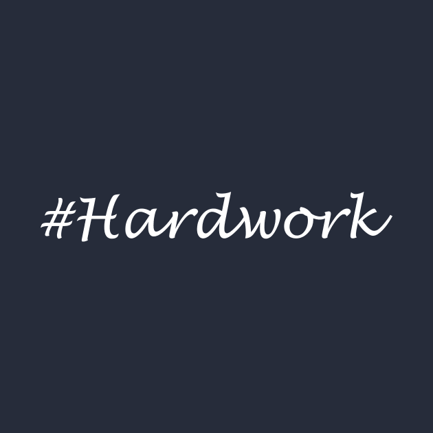 Hardwork Word - Hashtag Design by Sassify