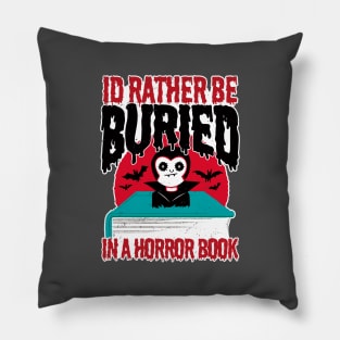 I'd rather be Buried in a Horror Book - Funny Vampire Pillow