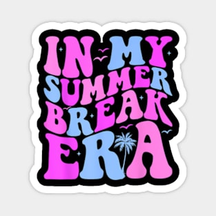 In My Summer Break Era Retro Last Day Of School Teacher Kids Magnet