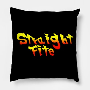 Straight Fite Pillow