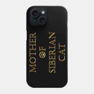 MOTHER OF SIBERIAN CAT Phone Case