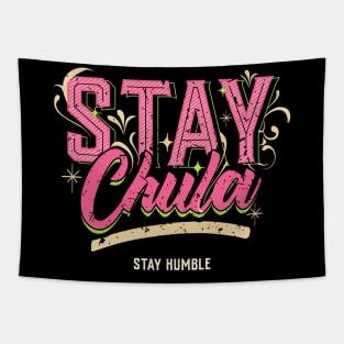 Stay Chula Stay Humble Tapestry