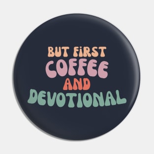 But first coffee and devotional - Christian Pin