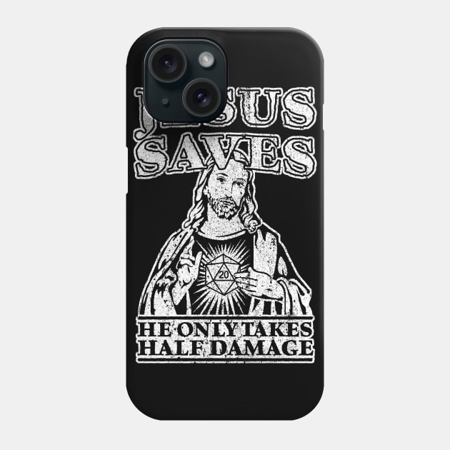 Jesus Saves. He Only Takes Half Damage. Phone Case by huckblade