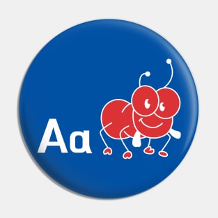 Upper case and lower case A letter A is for Ant Preschooler Design Pin