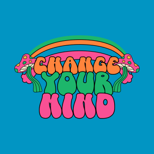 Change Your Mind T Shirt T-Shirt