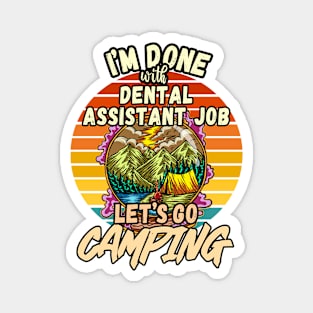 DENTAL ASSISTANT JOB AND CAMPING DESIGN VINTAGE CLASSIC RETRO COLORFUL PERFECT FOR  DENTAL ASSISTANT AND CAMPERS Magnet