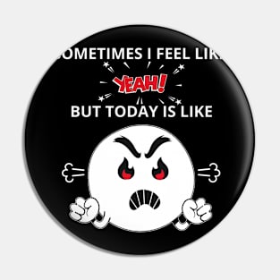 In my feelings Pin