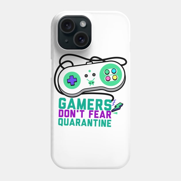 Gamers don't fear quarantine funny quarantine quotes Phone Case by G-DesignerXxX