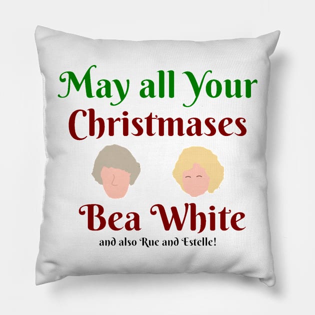 May all your Christmases Bea White Pillow by Everydaydesigns